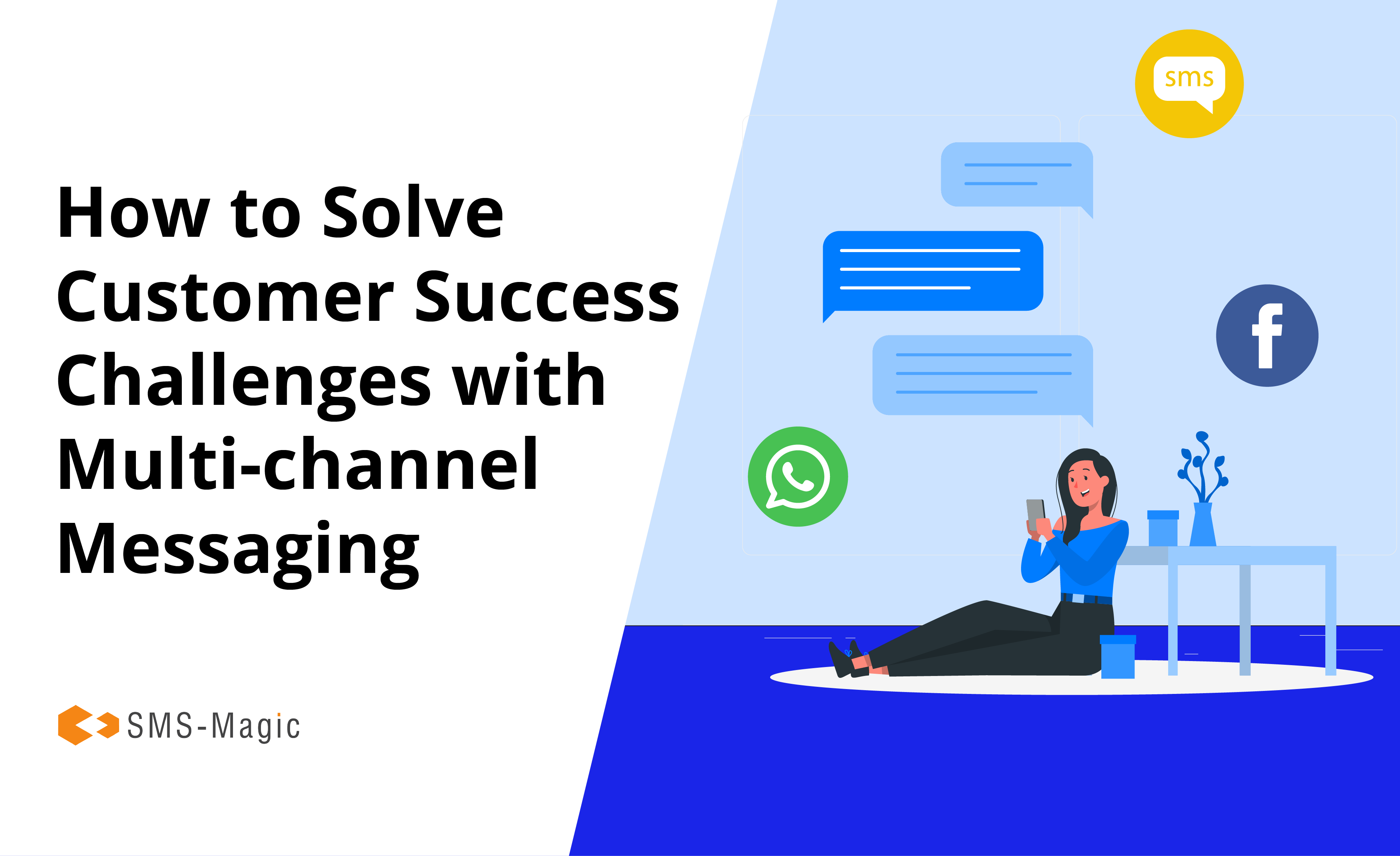 Solving Customer success challenges with multi channel