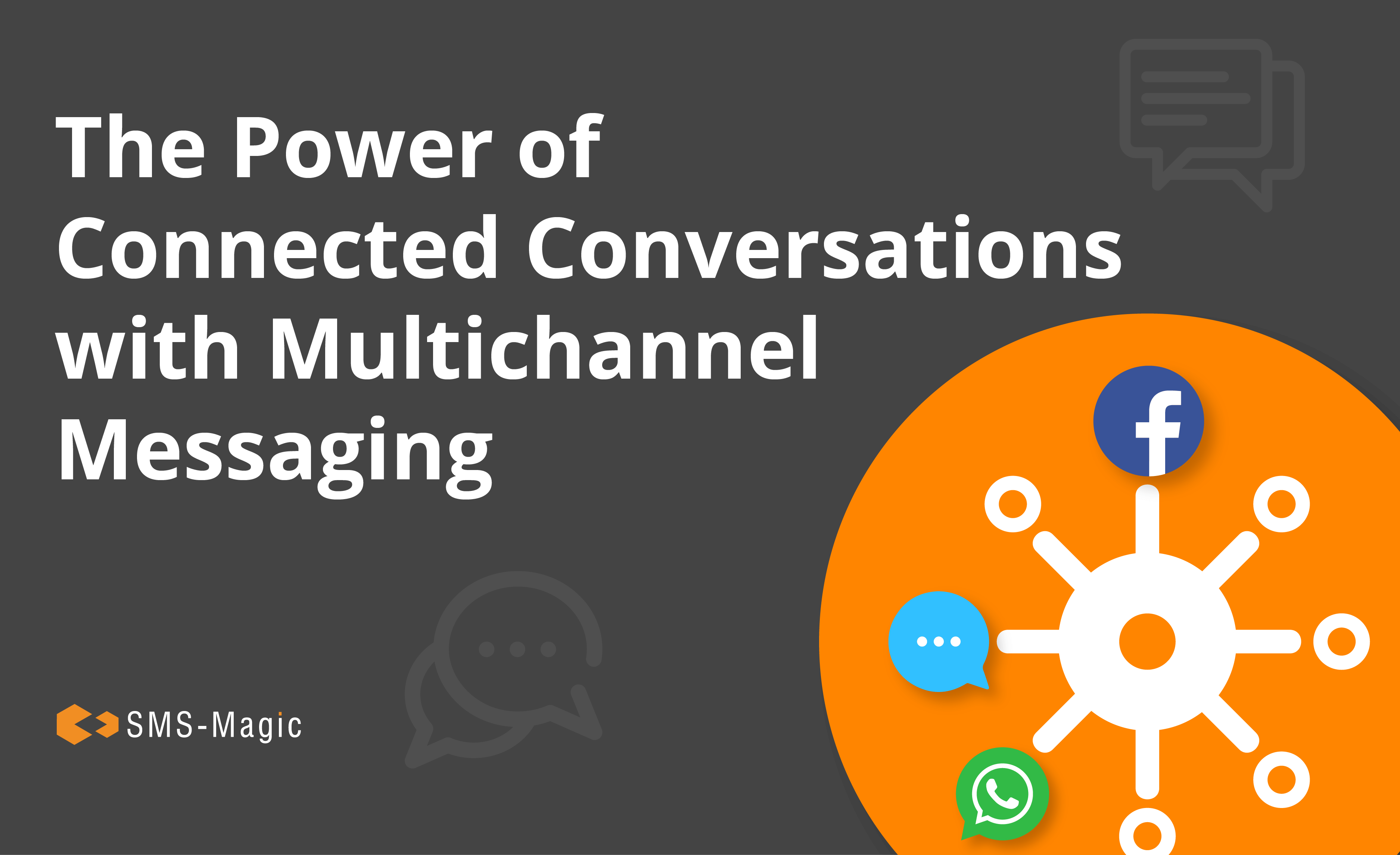 The power of connected conversations with multichannel messaging