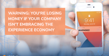 Warning you are losing money if your company isn't embracing the experience economy